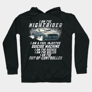 I Am The Nightrider I Am The Out of Controller Toecutter Hoodie